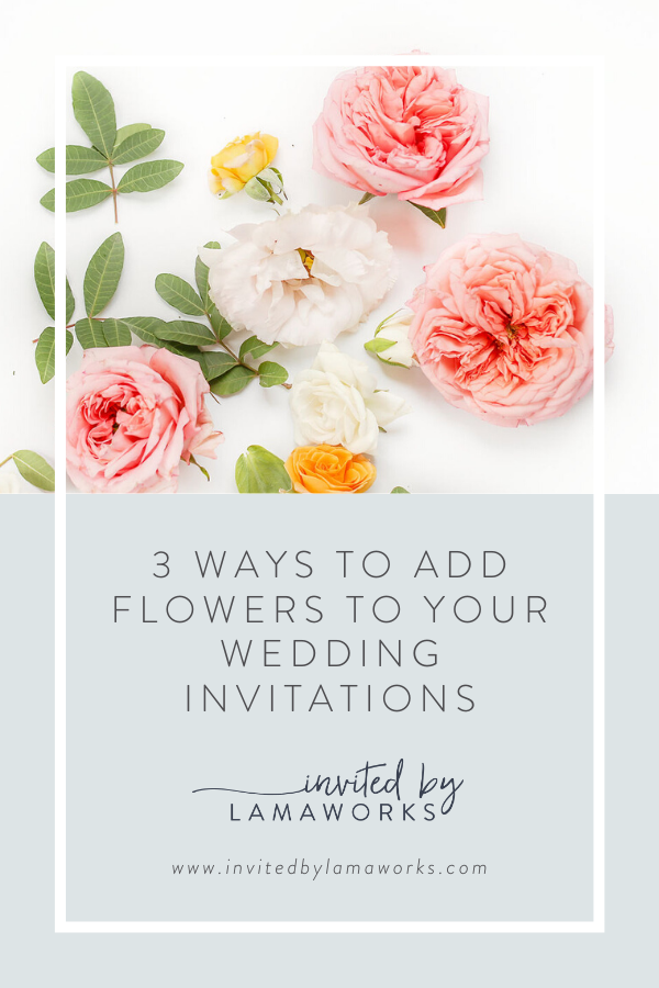 3 Ways to Add Flowers to Your Wedding Invitations | paper tips and more ...